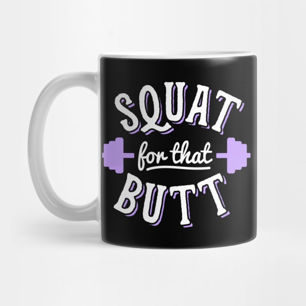 Squat For That Butt by brogressproject